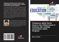Bookcover of Tendenze della forza lavoro che influenzano il sistema dei college comunitari della Virginia