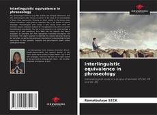 Bookcover of Interlinguistic equivalence in phraseology