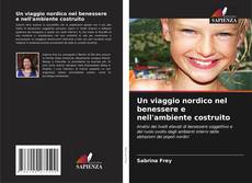 Buchcover von Un viaggio nordico nel benessere e nell'ambiente costruito