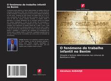 O fenómeno do trabalho infantil no Benim的封面