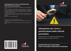 Bookcover of Valutazione dei rischi e pianificazione delle attività preventive