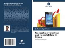 Copertina di Wechselkursvolatilität und Handelsbilanz in Ghana