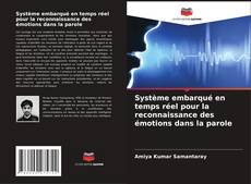 Copertina di Système embarqué en temps réel pour la reconnaissance des émotions dans la parole