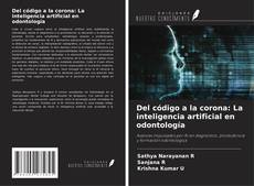 Del código a la corona: La inteligencia artificial en odontología kitap kapağı