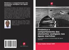 Borítókép a  Dinâmica e comportamento dos elementos vestigiais nas águas marinhas - hoz