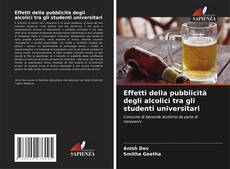 Copertina di Effetti della pubblicità degli alcolici tra gli studenti universitari