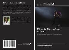 Mirando fijamente al abismo的封面