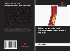 Copertina di Atherosclerosis and spondyloarthritis: what's the link?