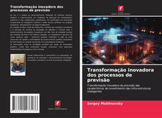 Portada del libro de Transformação inovadora dos processos de previsão