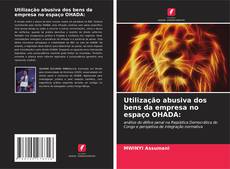 Couverture de Utilização abusiva dos bens da empresa no espaço OHADA: