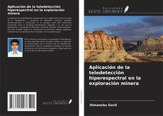 Aplicación de la teledetección hiperespectral en la exploración minera的封面