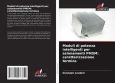 Capa do livro de Moduli di potenza intelligenti per azionamenti PMSM: caratterizzazione termica 