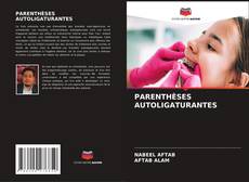 Bookcover of PARENTHÈSES AUTOLIGATURANTES