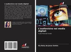 Copertina di L'audiovisivo nei media digitali