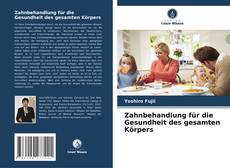 Copertina di Zahnbehandlung für die Gesundheit des gesamten Körpers