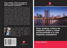 Обложка Uma análise crítica do imposto sobre o valor acrescentado e o seu impacto económico