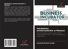 Inkubatory uniwersyteckie w Manaus kitap kapağı