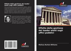 Обложка Effetto della gestione dei leader eletti sugli uffici pubblici