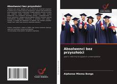 Buchcover von Absolwenci bez przyszłości