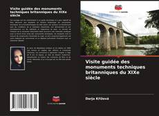 Bookcover of Visite guidée des monuments techniques britanniques du XIXe siècle