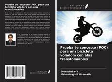 Borítókép a  Prueba de concepto (POC) para una bicicleta voladora con alas transformables - hoz