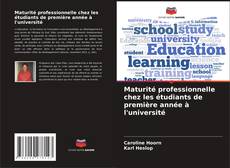 Maturité professionnelle chez les étudiants de première année à l'université kitap kapağı