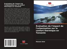 Couverture de Évaluation de l'impact de l'urbanisation sur le confort thermique en Tanzanie