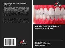 Copertina di Dal virtuale alla realtà: Protesi CAD-CAM
