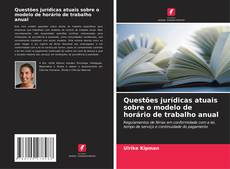 Buchcover von Questões jurídicas atuais sobre o modelo de horário de trabalho anual