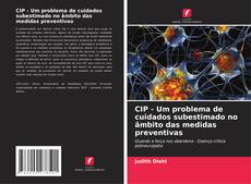 Buchcover von CIP - Um problema de cuidados subestimado no âmbito das medidas preventivas