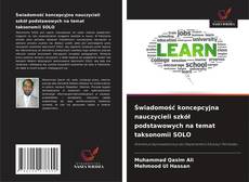 Buchcover von Świadomość koncepcyjna nauczycieli szkół podstawowych na temat taksonomii SOLO
