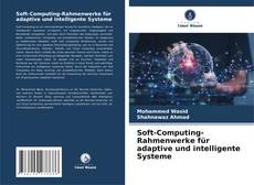 Обложка Soft-Computing-Rahmenwerke für adaptive und intelligente Systeme