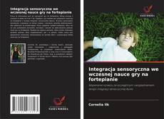 Integracja sensoryczna we wczesnej nauce gry na fortepianie kitap kapağı