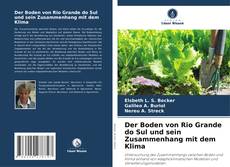 Bookcover of Der Boden von Rio Grande do Sul und sein Zusammenhang mit dem Klima