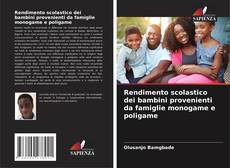Copertina di Rendimento scolastico dei bambini provenienti da famiglie monogame e poligame