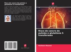 Borítókép a  Risco de cancro do pulmão e glutationa S transferases - hoz