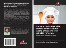 Copertina di Finitura resistente alla fiamma su tessuti da cucina utilizzando un estratto naturale