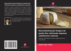 Обложка Descontaminação fúngica do queijo Ras utilizando algumas substâncias naturais