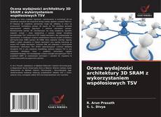 Copertina di Ocena wydajności architektury 3D SRAM z wykorzystaniem współosiowych TSV