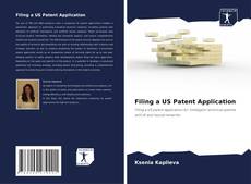 Bookcover of Filing a US Patent Application