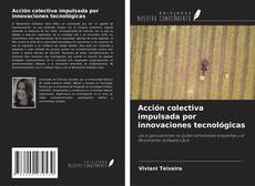 Acción colectiva impulsada por innovaciones tecnológicas kitap kapağı