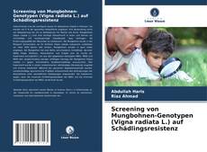 Обложка Screening von Mungbohnen-Genotypen (Vigna radiata L.) auf Schädlingsresistenz