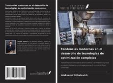 Обложка Tendencias modernas en el desarrollo de tecnologías de optimización complejas