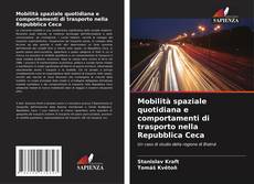 Buchcover von Mobilità spaziale quotidiana e comportamenti di trasporto nella Repubblica Ceca