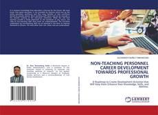 Bookcover of NON-TEACHING PERSONNEL CAREER DEVELOPMENT TOWARDS PROFESSIONAL GROWTH