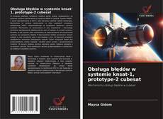 Portada del libro de Obsługa błędów w systemie knsat-1, prototype-2 cubesat