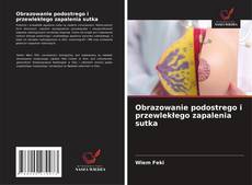 Copertina di Obrazowanie podostrego i przewlekłego zapalenia sutka