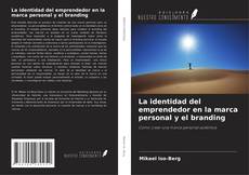 Copertina di La identidad del emprendedor en la marca personal y el branding