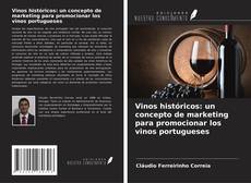 Buchcover von Vinos históricos: un concepto de marketing para promocionar los vinos portugueses