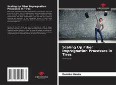 Bookcover of Scaling Up Fiber Impregnation Processes in Tires